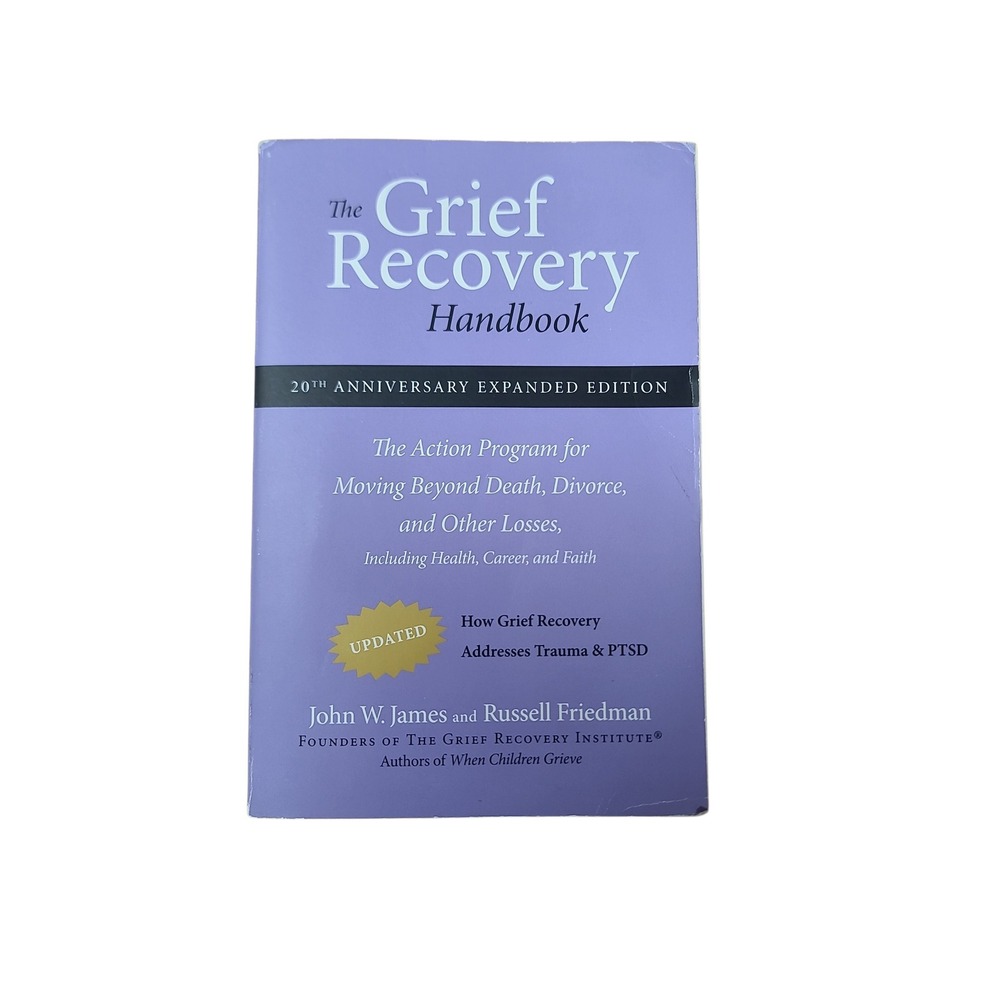 The Grief Recovery Handbook 20th Anniversary Expanded Edition James Friedman